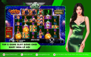Top 5 game Slot đáng chơi nhất mùa lễ hội